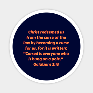 Bible Verse Galatians 3:13 Magnet